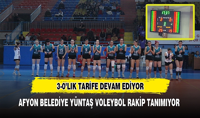 AFYON BELEDİYE YÜNTAŞ VOLEYBOL RAKİP TANIMIYOR