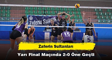 Zaferin Sultanları Yarı Final Maçında 2-0 Öne Geçti!