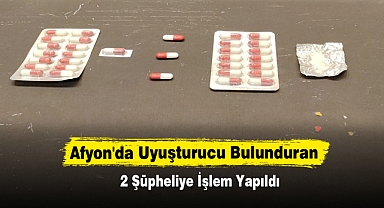 Afyon'da Uyuşturucu Bulunduran 2 Şüpheliye İşlem Yapıldı