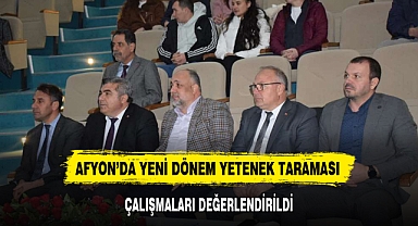 AFYON'DA YENİ DÖNEM YETENEK TARAMASI ÇALIŞMALARI DEĞERLENDİRİLDİ