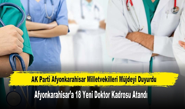 Afyonkarahisar’a 18 Yeni Doktor Kadrosu Atandı