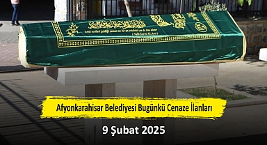 Afyonkarahisar Belediyesi Bugünkü Cenaze İlanları (9 Şubat 2025)