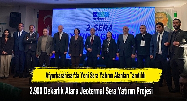 Afyonkarahisar’da 2.900 Dekarlık Alana Jeotermal Sera Yatırım Projesi