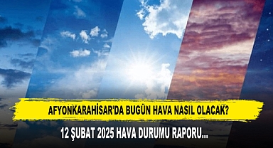 AFYONKARAHİSAR'DA BUGÜN HAVA NASIL OLACAK?