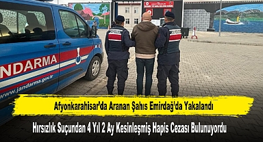 Afyonkarahisar’da Hırsızlık Suçundan Aranan Şahıs Yakalandı
