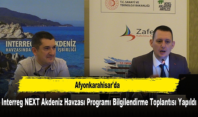 Afyonkarahisar'da Interreg NEXT Akdeniz Havzası Programı Bilgilendirme Toplantısı Yapıldı