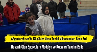 Afyonkarahisar’da Küçükler Masa Tenisi Müsabakaları Sona Erdi