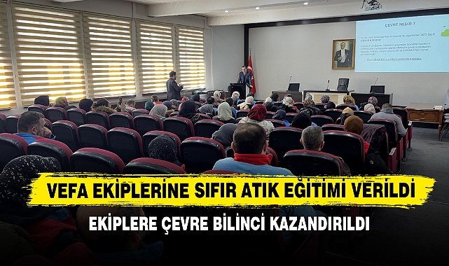 Afyonkarahisar’da Vefa Ekiplerine Sıfır Atık Eğitimi Verildi