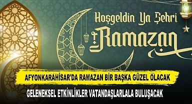 AFYONKARAHİSAR DOLU DOLU RAMAZAN'A HAZIR