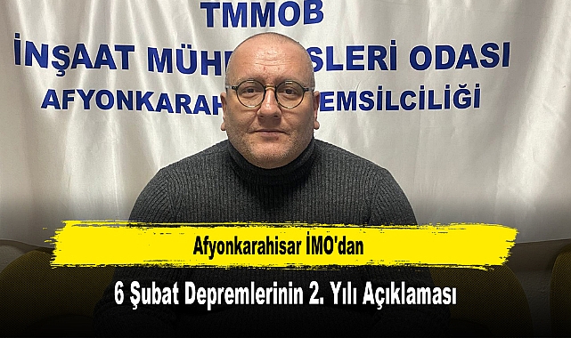 Afyonkarahisar İMO'dan 6 Şubat Depremlerinin 2. Yılı Açıklaması