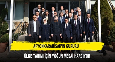 AFYONKARAHİSAR’IN GURURU ÜLKE TARIMI İÇİN YOĞUN MESAİ HARCIYOR