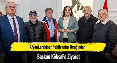 Afyonkarahisar Pehlivanlar Ocağından, Başkan Köksal’a Ziyaret