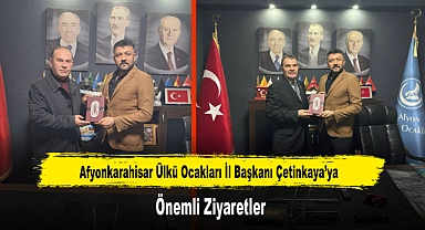 Afyonkarahisar Ülkü Ocakları İl Başkanı Çetinkaya’ya, Önemli Ziyaretler