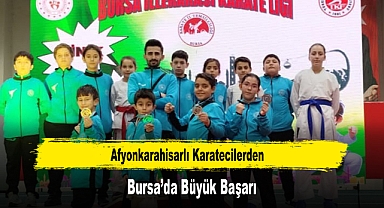 Afyonkarahisarlı Karatecilerden Bursa’da Büyük Başarı