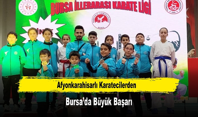 Afyonkarahisarlı Karatecilerden Bursa’da Büyük Başarı