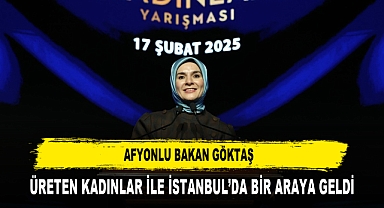 AFYONLU BAKAN GÖKTAŞ ÜRETEN KADINLAR İLE İSTANBUL’DA BİR ARAYA GELDİ