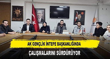 AK GENÇLİK İNTEPE BAŞKANLIĞINDA ÇALIŞMALARINI SÜRDÜRÜYOR
