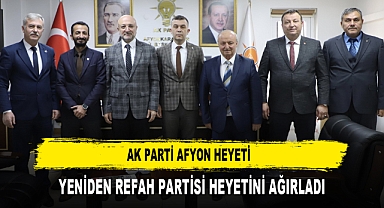 AK PARTİ AFYON HEYETİ YENİDEN REFAH PARTİSİ HEYETİNİ AĞIRLADI