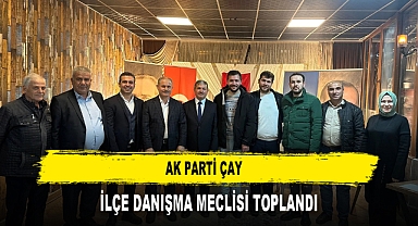 AK PARTİ ÇAY İLÇE DANIŞMA MECLİSİ TOPLANDI