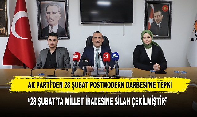AK Parti’den 28 Şubat Postmodern Darbesi'ne Tepki
