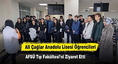 Ali Çağlar Anadolu Lisesi Öğrencileri AFSÜ Tıp Fakültesi’ni Ziyaret Etti