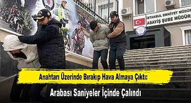 Anahtarı Üzerinde Bırakıp Hava Almaya Çıktı: Arabası Saniyeler İçinde Çalındı