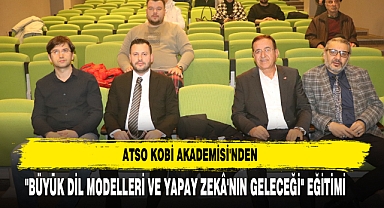 ATSO Kobi Akademisi'nden Yapay Zekânın Geleceği