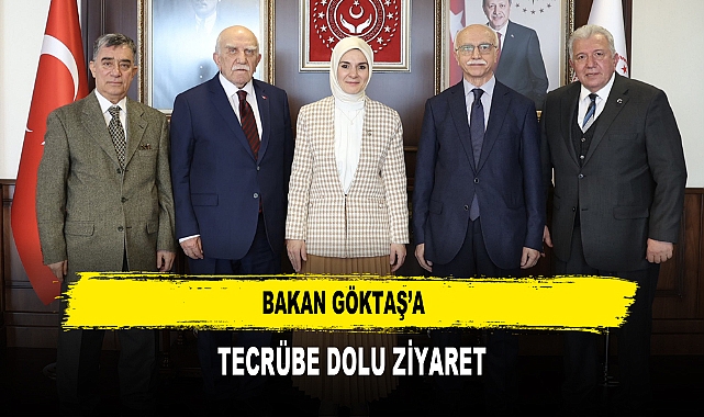 BAKAN GÖKTAŞ’A  TECRÜBE DOLU ZİYARET