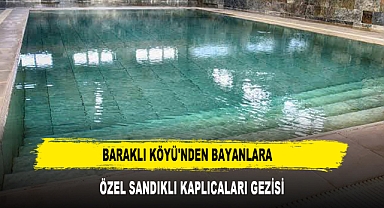 Baraklı Köyü'nden Bayanlara Özel Sandıklı Kaplıcaları Gezisi
