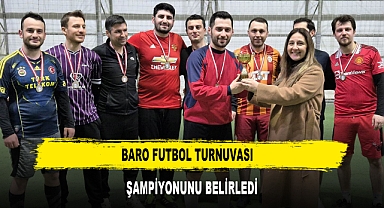 BARO FUTBOL TURNUVASI ŞAMPİYONUNU BELİRLEDİ