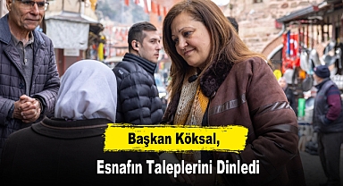 Başkan Köksal, Esnafın Taleplerini Dinledi