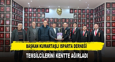 BAŞKAN KUMARTAŞLI ISPARTA DERNEĞİ TEMSİLCİLERİNİ KENTTE AĞIRLADI