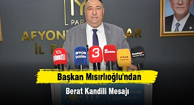 Başkan Mısırlıoğlu'ndan Berat Kandili Mesajı