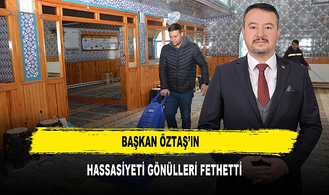 BAŞKAN ÖZTAŞ’IN HASSASİYETİ  GÖNÜLLERİ FETHETTİ