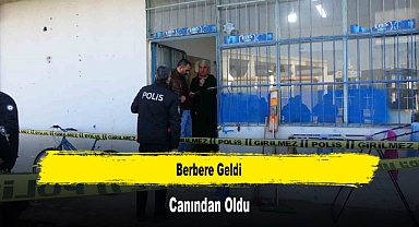 Berbere Geldi, Canından Oldu