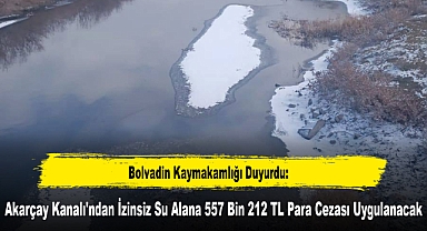 Bolvadin Kaymakamlığı Duyurdu: Akarçay Kanalı'ndan İzinsiz Su Alana 557 Bin 212 TL Para Cezası Uygulanacak