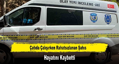Çatıda Çalışırken Rahatsızlanan Şahıs Hayatını Kaybetti