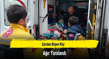 Çatıdan Düşen Kişi Ağır Yaralandı