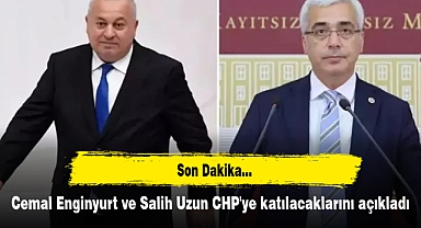 Cemal Enginyurt ve Salih Uzun CHP'ye katılacaklarını açıkladı