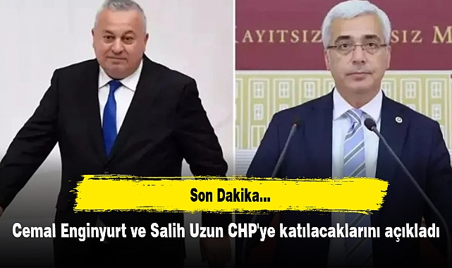 Cemal Enginyurt ve Salih Uzun CHP'ye katılacaklarını açıkladı