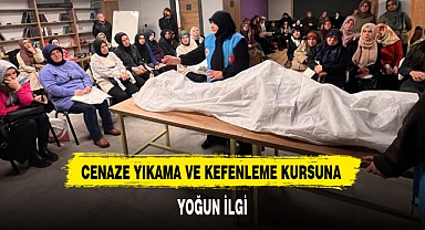 CENAZE YIKAMA VE KEFENLEME KURSUNA YOĞUN İLGİ