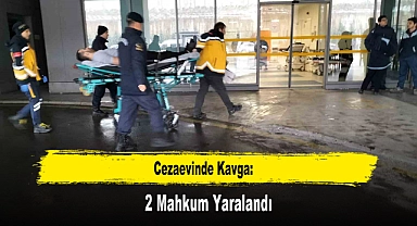Cezaevinde Kavga: 2 Mahkum Yaralandı