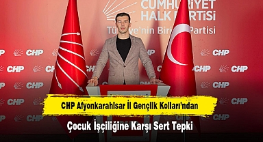 CHP Afyonkarahisar İl Gençlik Kolları'ndan Çocuk İşçiliğine Tepki