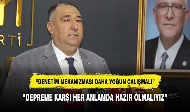 “DEPREME KARŞI HER ANLAMDA HAZIR OLMALIYIZ”