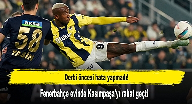 Derbi öncesi hata yapmadı! Fenerbahçe evinde Kasımpaşa'yı rahat geçti