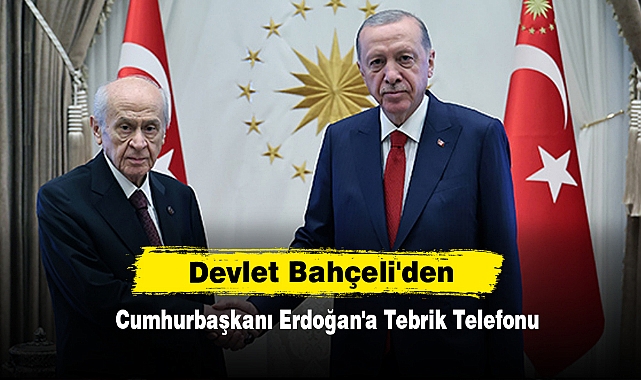 Devlet Bahçeli'den Cumhurbaşkanı Erdoğan'a Tebrik Telefonu