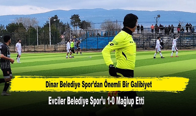 Dinar Belediye Spor’dan Önemli Bir Galibiyet
