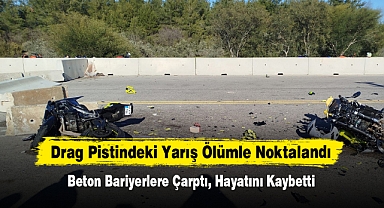 Drag Pistindeki Yarış Ölümle Noktalandı