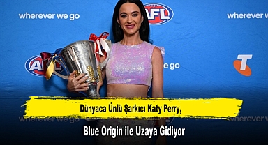Dünyaca Ünlü Şarkıcı Katy Perry, Blue Origin ile Uzaya Gidiyor