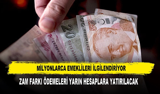 Emeklilerin Zam Farkı Ödemeleri Yarın Hesaplara Yatırılacak
